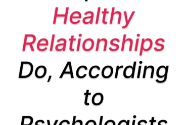 7 Things People in Healthy Relationships Do